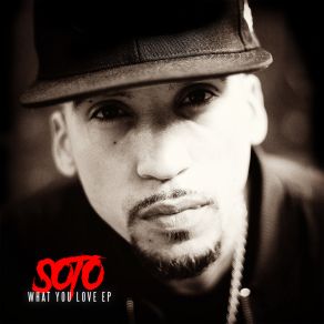 Download track What You Love Soto