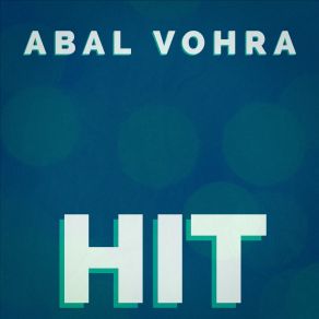 Download track Hysterical Abal Vohra