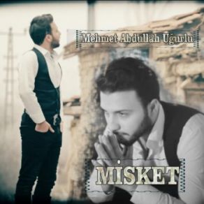 Download track Misket Mehmet Abdullah Uğurlu