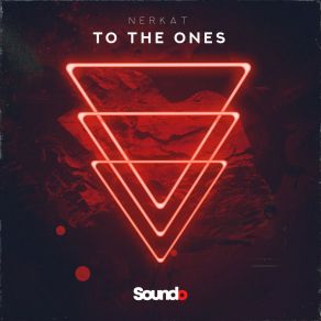 Download track To The Ones (Extended Mix) Nerkat