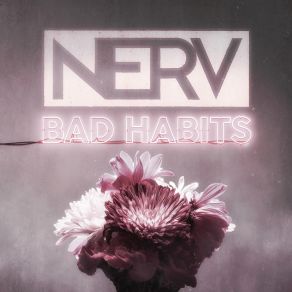 Download track Bad Habits (Acoustic) Nerv