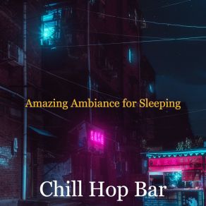 Download track Sultry Bgm For Sleeping Chill Hop Bar