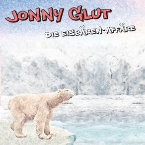 Download track Das Lied Von Cendrars Jonny Glut