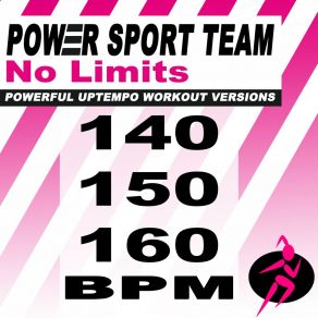 Download track No Limits (150 Bpm Powerful Uptempo Cardio, Fitness, Crossfit & Aerobics Workout Versions) Power Sport TeamThe Fitness, Crossfit