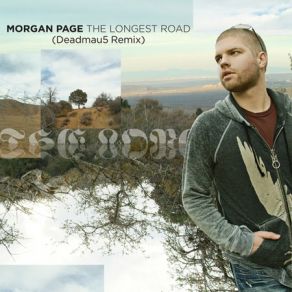 Download track The Longest Road (Deadmau5 Remix) Morgan Page, Lissie