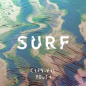 Download track Surf (Reinis Sejans Remix) Carnival YouthReinis Sejans