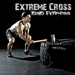 Download track Extreme Cross 8 Dad Fitness