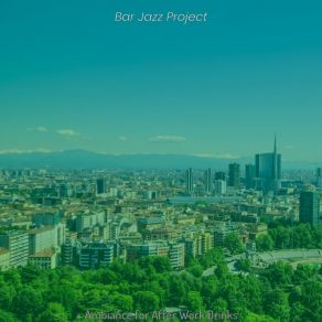 Download track Grand Music For After Work Bar Jazz Project