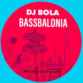 Download track Bassbalonia Dj Bola