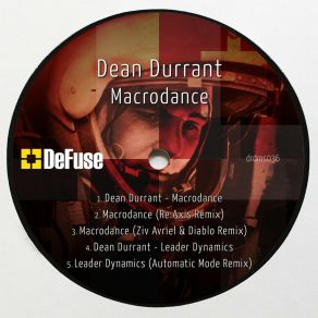 Download track Macrodance (Re: Axis Remix) Dean DurrantRe: Axis