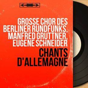 Download track Un Oiselet S'envola Grosse Chor Des Berliner RundfunksEugène Schneider