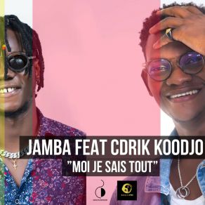 Download track Moi Je Sais Tout Cdrik KoOdjo