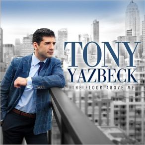 Download track Nothing I Do Tony Yazbeck