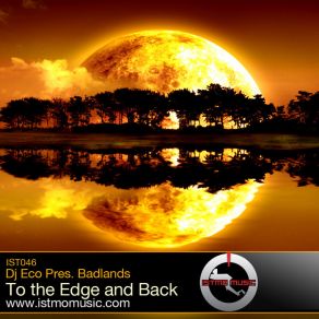 Download track To The Edge And Back (Olbaid Remix) Badlands, Dj Eco