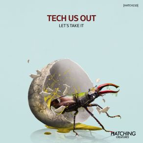 Download track Let's Take It Tech Us Out