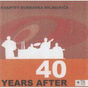 Download track Forty Years After Kvartet Dubravka Majnarica