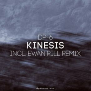 Download track Kinesis (Original Mix) DP - 6