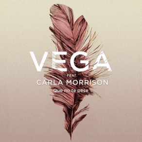 Download track Que No Te Pese Vega, Carla Morrison