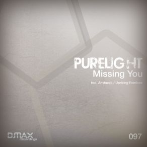 Download track Missing You (Uprising Remix) Purelight