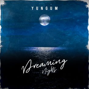 Download track Dreaming Nights Yungum