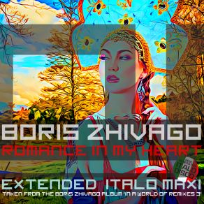 Download track Romance In My Heart (Extended Vocal Power Mix) Boris Zhivago