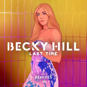 Download track Last Time (Anton Powers Remix) Becky Hill