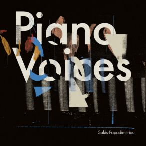 Download track Piano Voices A ΠΑΠΑΔΗΜΗΤΡΙΟΥ ΣΑΚΗΣ