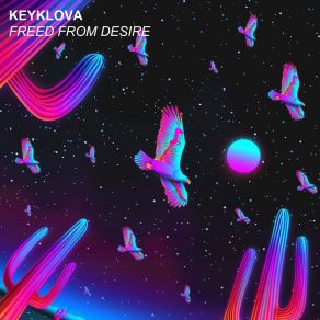 Download track Freed From Desire (Club Mix) Keyklova