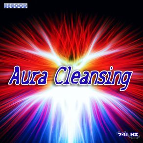 Download track 741Hz Aura Cleansing Phase 3 Relaxmind