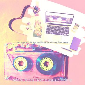 Download track Feelings For Working From Home Work From Home Music Prime