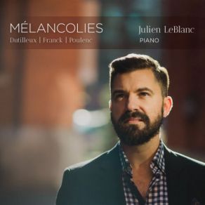 Download track Melancolie, FP 105 Mélancolie, FP 105 Julien LeBlanc