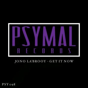 Download track Get It Now (Original Mix) Jono La'Brooy