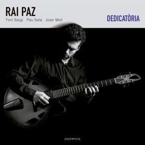 Download track Gusterosi' Rai Paz, Joan Moll, Toni Saigi, Pau Sala