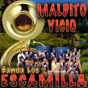 Download track Maldito Vicio Banda Los Escamilla