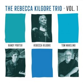 Download track Somebody Just Like You The Rebecca Kilgore Trio