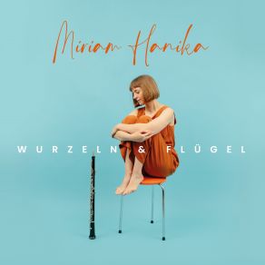 Download track Wurzeln & Flügel Miriam Hanika