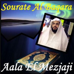 Download track Sourate Al Baqara, Pt. 2 (Hafs Muratal) Aala El Mezjaji