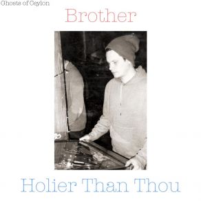 Download track Holier Than Thou Ghosts Of Ceylon