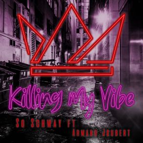 Download track Killing My Vibe Armand Joubert