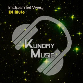 Download track Industrial Way Dj Mute