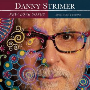 Download track Could It Be We're Saying I Love You Danny Strimer