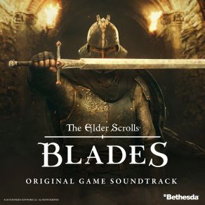 Download track The Elder Scrolls Blades Main Theme Inon Zur, Rik Schaffer, Brad Derrick, Grant Slawson, Chip EllinghausMark Lampert, Frédéric Tardif