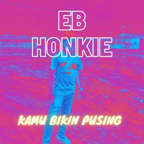 Download track Meski Kau Hanya Sesaat EB HONKIE