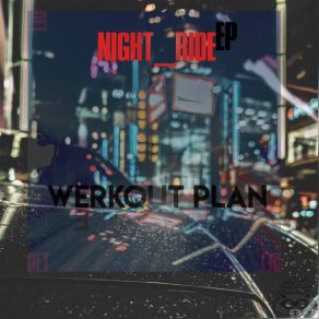 Download track Night Ride Werkout Plan