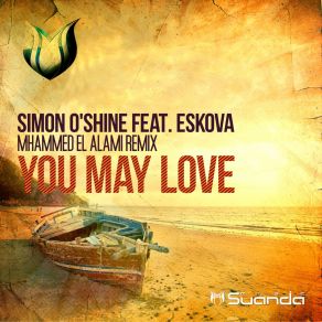 Download track You May Love (Mhammed El Alami Radio Edit) Simon O'Shine, Eskova