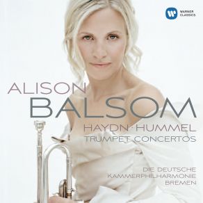 Download track 03 - Trumpet Concerto In E Flat Major - III. Rondo Alison Balsom, Deutsche Kammerphilharmonie Bremen