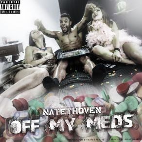 Download track Off My Meds NatethovenChloe Baker