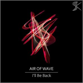 Download track I'll Be Back Air Of Wave