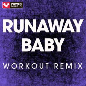 Download track Runaway Baby (Extended Workout Remix) Power Music Workout