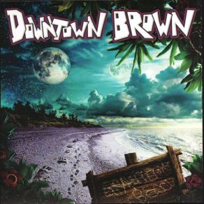 Download track Every Time The Wind Blows Downtown Brown